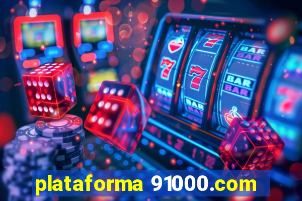 plataforma 91000.com